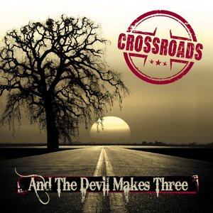 And The Devil Makes Three