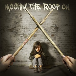 'Moshin’ The Roof On' için resim