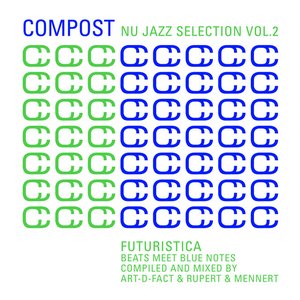 Compost Nu Jazz Selection, Vol. 2 - Futuristica: Beats Meet Blue Notes