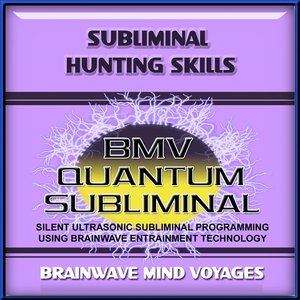 Subliminal Hunting Skills