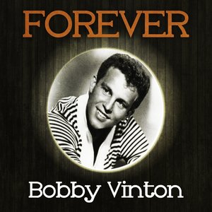 Forever Bobby Vinton