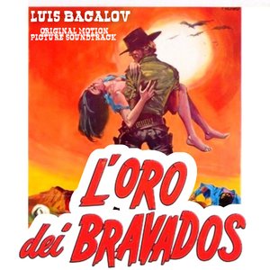 L' Oro Dei Bravados (Colonna sonora originale)