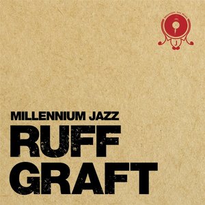 Ruff Graft (Millennium Jazz)