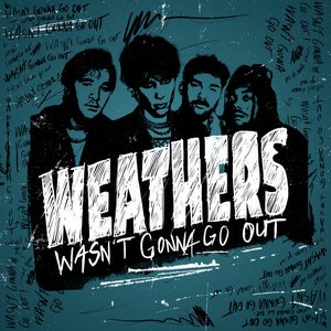 Wasn't Gonna Go Out - Single