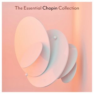 The Essential Chopin Collection