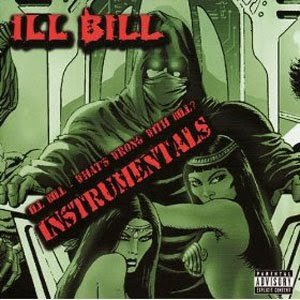 Ill Bill - What's Wrong With Bill (Instrumentals)