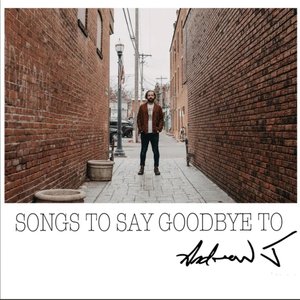 Songs to Say Goodbye To