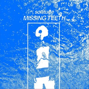 Missing Teeth [Explicit]