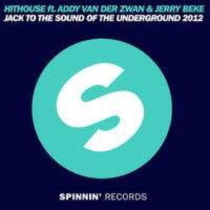 Hithouse - Jack To The Sound Of The Underground  2012 Edit Lyrics - Zortam Music