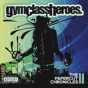 Gym Class Heroes - The Papercut Chronicles Part II - Zortam Music