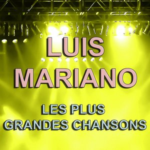 Luis Mariano (Les plus grandes chansons)