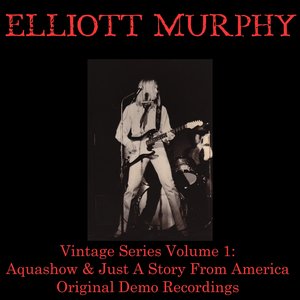 Vintage Series, Vol 1: Aquashow & Just a Story from America (Original Demo Recordings)