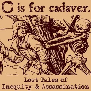 Lost Tales of Inequity & Assassination