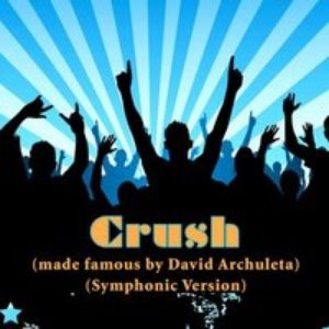 Crush (made Famous By David Archuleta) (Symphonic Version)