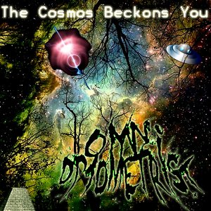 The Cosmos Beckons You