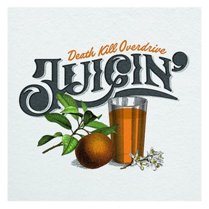 Juicin'