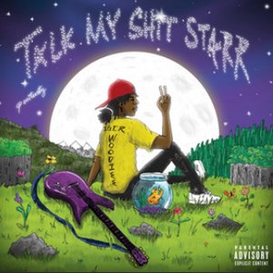 Talk My Shit Starr (Deluxe)