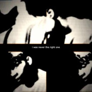 I Was Never the Right One - Single