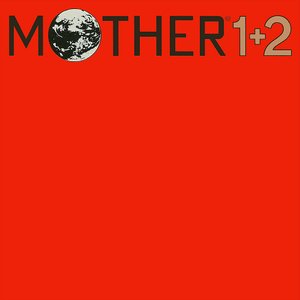 MOTHER 1+2