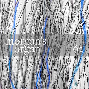 Morgan's Organ 62