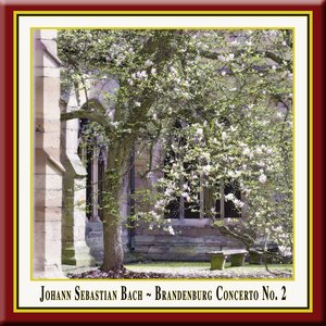 J.S.Bach: Brandenburg Concerto No. 2 / 2. Brandenburgisches Konzert in F-Dur, BWV 1047