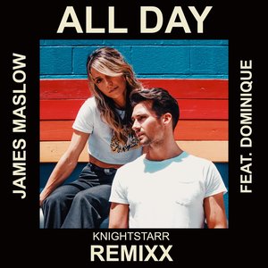 All Day (Knightstarr Remixx) [feat. Dominique]