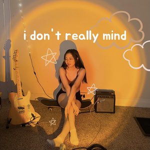 I Don't Really Mind - Single