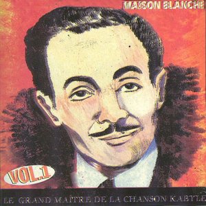 Cheikh El Hasnaoui, Vol. 1 : Maison blanche (Chaâbi algérien)