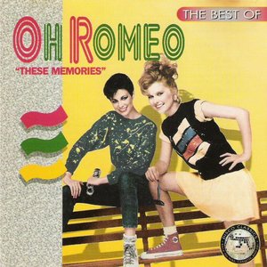 The Best Of Oh Romeo: These Memories