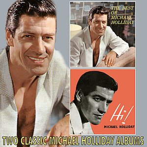 The Best of Michael Holliday / Hi!