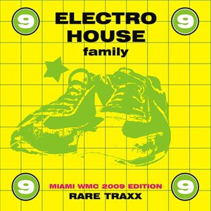 Electro House Family, Vol. 9 (WMC Miami 2009 Edition)