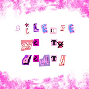 Silence Me (To Death)