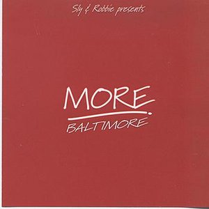 Sly & Robbie Present More Baltimore