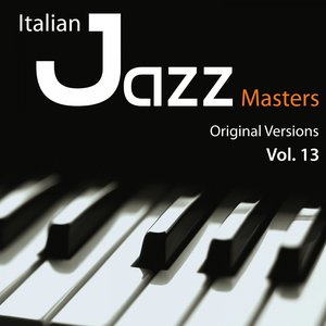 Italian Jazz Masters, Vol. 13 (Original Versions)