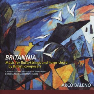 Britannia: Music For Flute, Strings And Harpsichord By British Composers