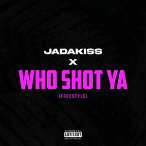 Who Shot Ya (Freestyle) - Single