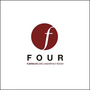 FOUR - One Unearthly Room