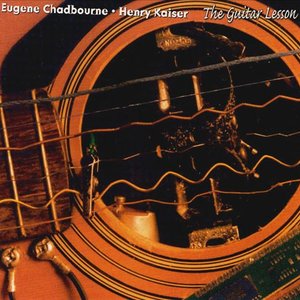 Avatar for Eugene Chadbourne & Henry Kaiser