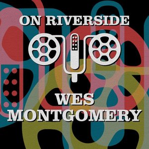 On Riverside: Wes Montgomery