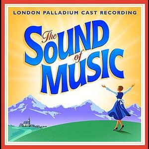 Image for 'The Sound Of Music - London Palladium Cast Album 2006'