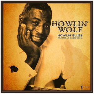 Howlin' Blues - Selected A & B Sides (1951-1962)