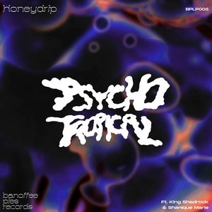 Psychotropical (feat. King Shadrock & Shanique Marie)