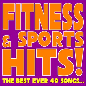 Fitness & Sports Hits! (feat. Patty, Ivana Spagna, Fabio Cobelli) [The Best Ever 40 Songs...]