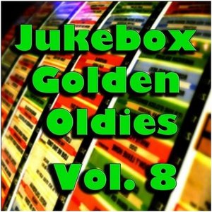 Jukebox Golden Oldies, Vol. 8