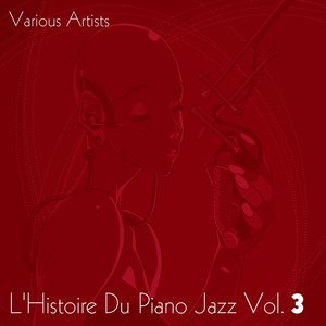 L'Histoire du piano jazz, Vol. 3