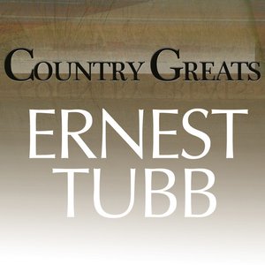 Country Greats - Ernest Tubb