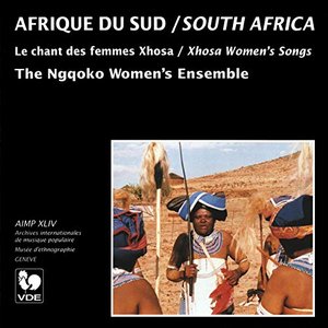 Afrique du Sud: Le chant des femmes Xhosa (South Africa: Xhosa Women's Songs)