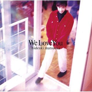 We Love You