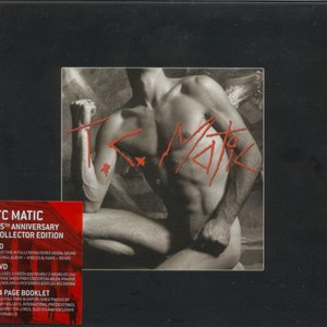 T.C. Matic (25th Anniversary Collector Edition)