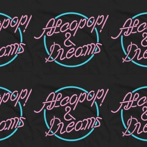 Alcopop! & Dreams - The Alcopop! Records Class of 2014​/​15